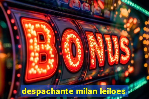 despachante milan leiloes